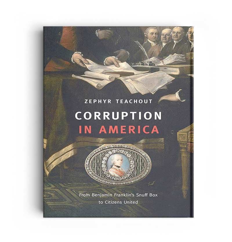 Corruption-in-America-From-Benjamin-Franklin’s-Snuff-Box-to-Citizens-United