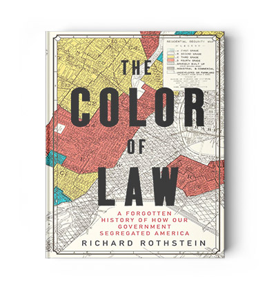The-Color-of-Law-A-Forgotten-History-of-How-Our-Government-Segregated